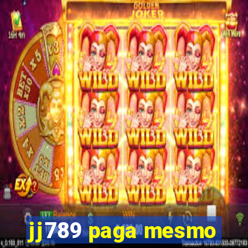 jj789 paga mesmo